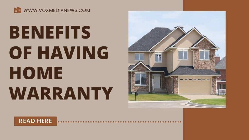 Benefits of having Home Warranty